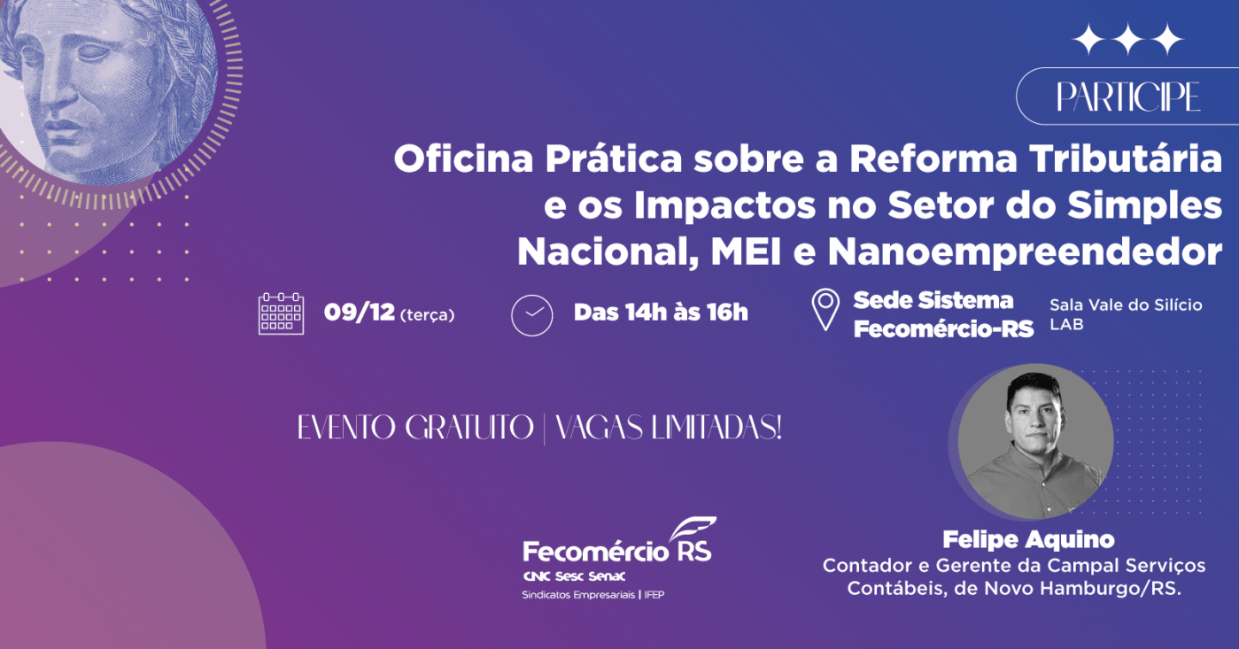 Oficina Prática Reforma Tributária e os Impactos no Setor Simples Nacional, MEI e Nanoempreendedor